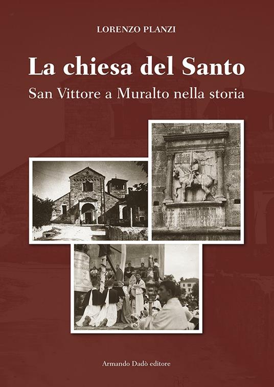 La chiesa del Santo. San Vittore a Muralto nella storia - Lorenzo Planzi - copertina