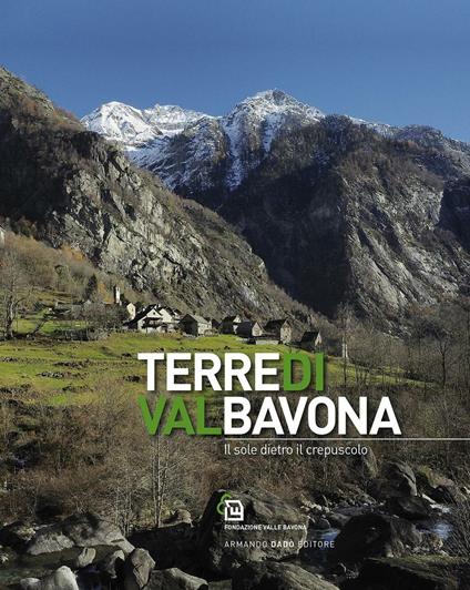 Terre di Val Bavona. Il sole dietro il crepuscolo - copertina