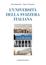 L'Università della Svizzera italiana. Nascita di un ateneo alla fine del secondo millennio