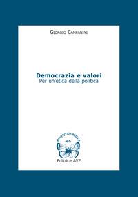 Democrazia e valori. Per un'etica della politica - Giorgio Campanini - copertina