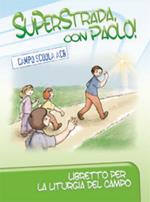 Superstrada con Paolo! Libretto per la liturgia del campo