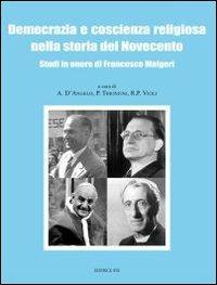 Democrazia e coscienza religiosa nella storia del Novecento. Studi in onore di Francesco Malgeri - copertina