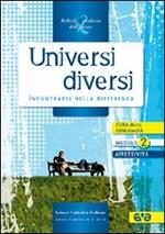 Universi diversi. Incontrarsi nella differenza