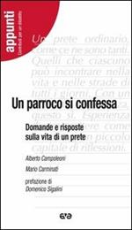 Un parroco si confessa. Domande e risposte sulla vita di un prete