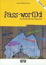 Pass-wor(l)d. Percorso formativo per gruppi adulti. Con DVD