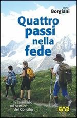 Quattro passi nella fede. In cammino sui sentieri del Concilio