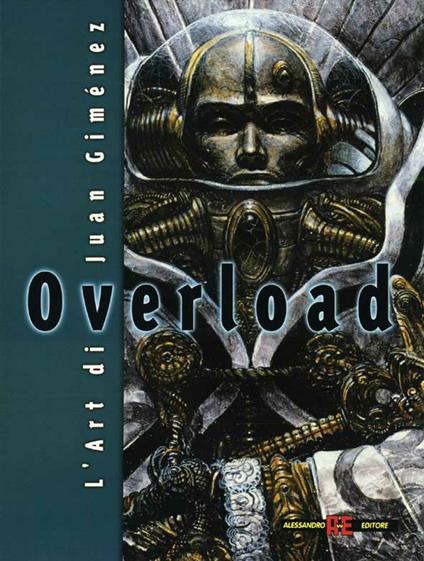 Overload. L'arte di Juan Giménez - Juan Giménez - copertina