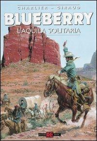 L' aquila solitaria - Jean Michel Charlier,Giraud - copertina