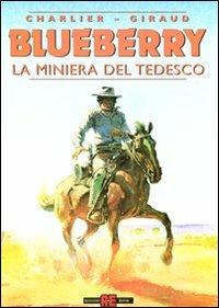 La miniera del tedesco - Jean Michel Charlier,Giraud - copertina