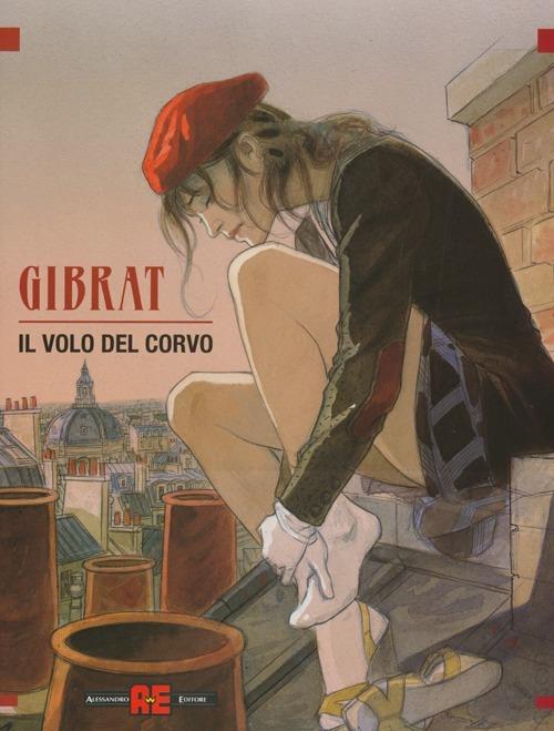 Il volo del corvo. Vol. 1-2 - Jean-Pierre Gibrat - copertina