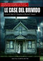 Le case del brivido. Ediz. integrale