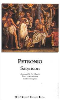 Satyricon. Testo latino a fronte - Arbitro Petronio - copertina