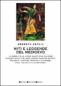 Miti e leggende del Medioevo - Erberto Petoia - copertina