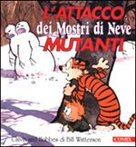 L' attacco dei mostri di neve mutanti. Calvin & Hobbes