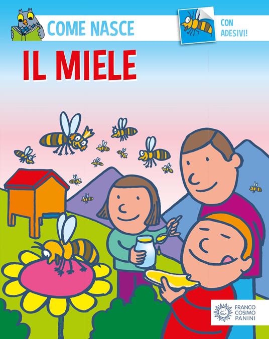 Il miele. Con adesivi - Silvia Fabbri,Agostino Traini - copertina