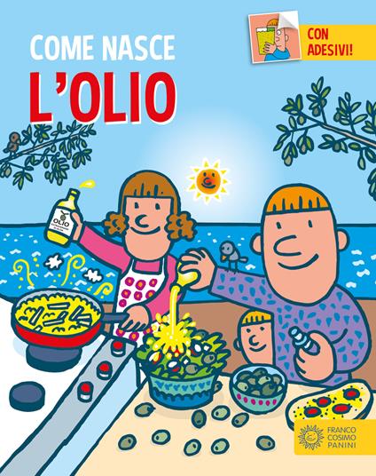 L'olio. Ediz. a colori. Con Adesivi - Roberto Alessandrini - copertina