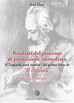 Risultati del processo di produzione immediato. Il «capitolo sesto inedito» del primo libro de «Il capitale»