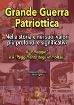 Grande guerra patriottica. Nella storia e nei suoi valori più profondi e significativi. Il «9 maggio» e il «Reggimento degli Immortali»