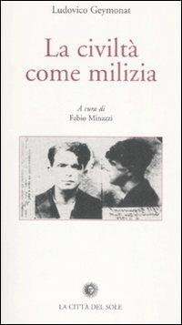 La civiltà come milizia - Ludovico Geymonat - copertina