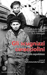 Gli scugnizzi caracciolini. Immagini di una memoria napoletana