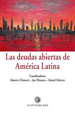 Las deudas abiertas de América Latina. Ediz. italiana e spagnola