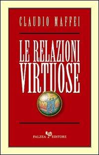 Le relazioni virtuose - Claudio Maffei - copertina