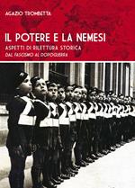 Il potere e la nemesi. Aspetti di rilettura storica dal fascismo al dopoguerra