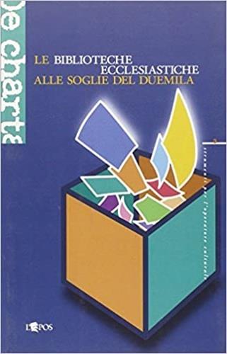 Le biblioteche ecclesiastiche alle soglie del Duemila. Bilancio, situazione, prospettive - copertina