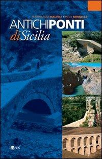 Antichi ponti di Sicilia - Ferdinando Maurici,Melo Minnella - copertina