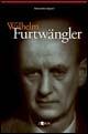 Wilhelm Furtwängler. Il suono e il respiro - Alessandro Zignani - copertina