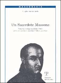 Un sacerdote massone. Antonio Jerocades (1738-1803) poeta neo-platonico, massone e, infine, giacobino - Guglielmo Adilardi - copertina