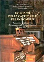 L' organo della Cattedrale di San Romolo. Restauro e ampliamento del monumentale organo Mascioni op. 466 del 1934