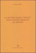 La giustificazione «Critica» delle nostre credenze sul mondo