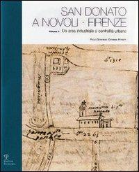 San Donato a Novoli, Firenze. Vol. 1: Da area industriale a centralità urbana. - Paolo Giovannini,Giovanna Potestà - copertina