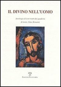 Il divino nell'uomo. Antologia di testi tratti dai quaderni di mons. Gino Bonanni - copertina