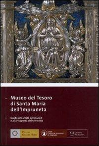 Museo del tesoro di Santa Maria dell'Impruneta. Guida alla visita del museo e alla scoperta del territorio. Ediz. italiana e inglese - copertina