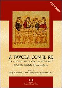 A tavola con il re. Un viaggio nella cucina medievale - copertina