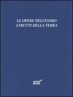 Le opere dell'uomo, i frutti della terra