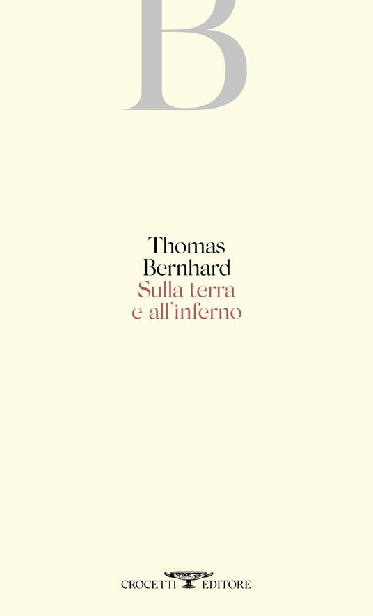 Sulla terra e all'inferno - Thomas Bernhard - copertina