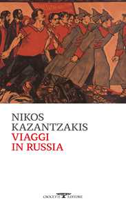 Libro Viaggi in Russia Nikos Kazantzakis