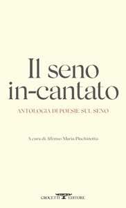 Libro Il seno in-cantato