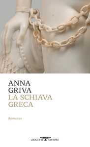 Libro La schiava greca Anna Griva