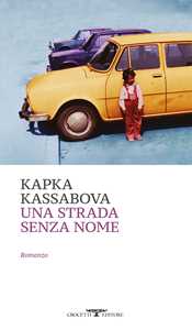 Libro Una strada senza nome Kapka Kassabova