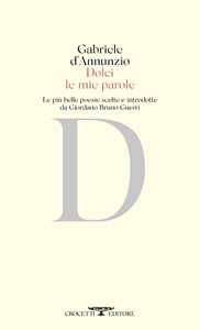 Libro Dolci le mie parole Gabriele D'Annunzio