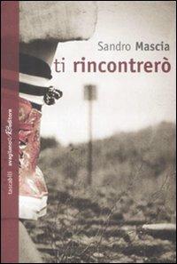 Ti rincontrerò - Sandro Mascia - copertina