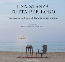 Una stanza tutta per loro. Cinquantuno donne della letteratura italiana