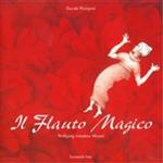 Il flauto magico di Wolfgang Amadeus Mozart. Ediz. italiana e tedesca