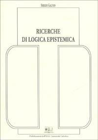 Ricerche di logica epistemica - Sergio Galvan - copertina