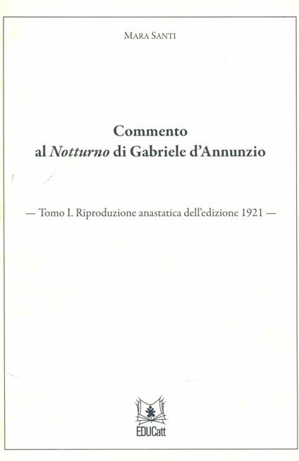 Commento al Notturno di Gabriele D'Annunzio (rist. anast. 1921). Vol. 1 - copertina