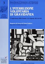 L' interruzione volontaria di gravidanza. L'esperienza delle donne e le risposte dei servizi